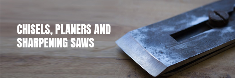 Chisels,-planers-and-sharpening-saws