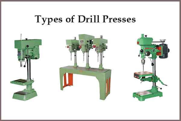 Drill Presses Types