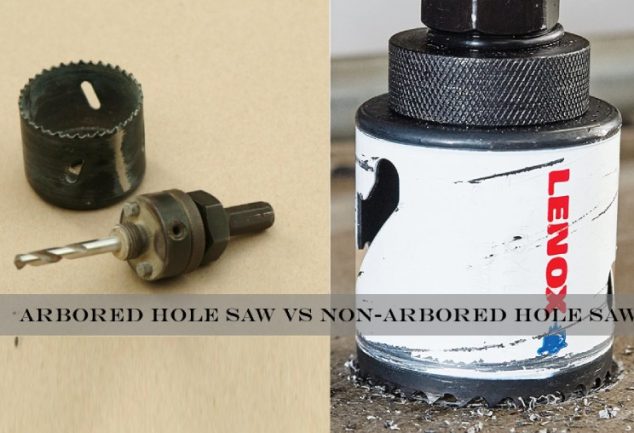 Arbored vs Non-Arbored Hole Saw